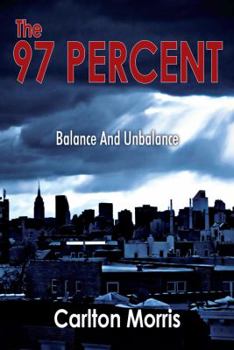 Paperback The 97 Percent: Balance and Unbalance Book