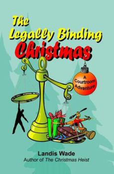 Paperback The Legally Binding Christmas: A Courtroom Adventure Book