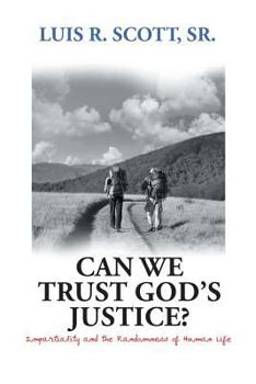 Paperback Can We Trust God's Justice?: Impartiality and the Randomness of Human Life Book