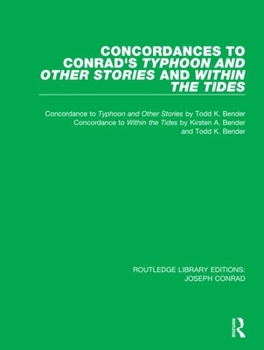 Hardcover Concordances to Conrad's Typhoon and Other Stories and Within the Tides Book