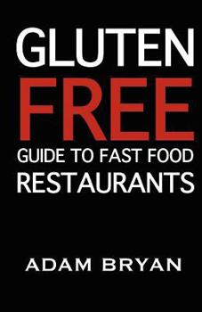Paperback The Gluten Free Guide to Fast Food Restaurants Book