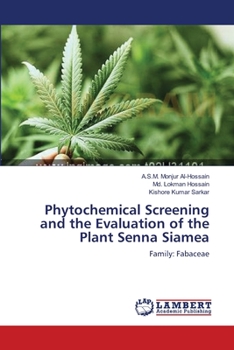 Paperback Phytochemical Screening and the Evaluation of the Plant Senna Siamea Book