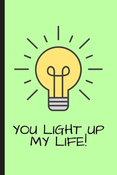 You Light My Up: Love Notebook Journal | Appreciation Valentine's Day Gifts For Couples