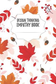 Paperback Design Thinking Empathy Book: Notebook for Interviews during the Design Thinking Process for the iterative and agile Process Innovation and New Work Book