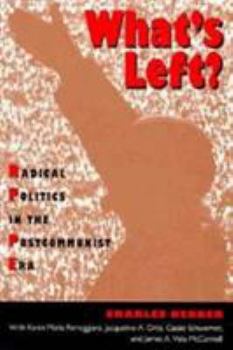 Paperback What's Left: Radical Politics in the Postcommunist Era Book