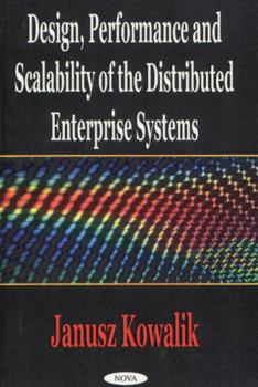 Hardcover Design, Performance and Scalability of the Distributed Enterprise Systems Book
