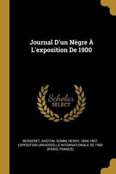 Paperback Journal D'un Nègre À L'exposition De 1900 [French] Book