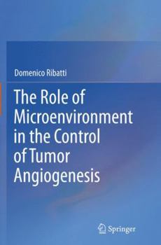 Paperback The Role of Microenvironment in the Control of Tumor Angiogenesis Book