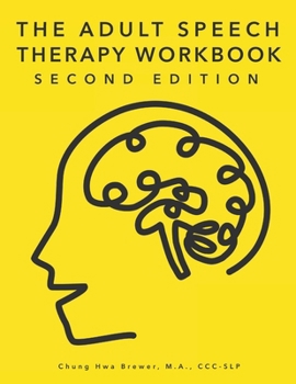 Paperback The Adult Speech Therapy Workbook: Second Edition Book