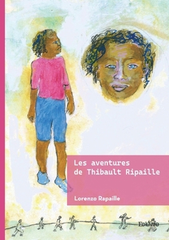 Paperback Les aventures de Thibault Ripaille [French] Book