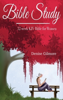 Hardcover Bible Study: 52-Week KJV Bible for Women Book