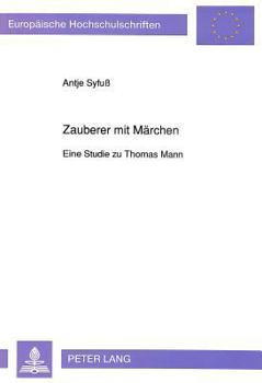 Paperback Zauberer Mit Maerchen: Eine Studie Zu Thomas Mann [German] Book
