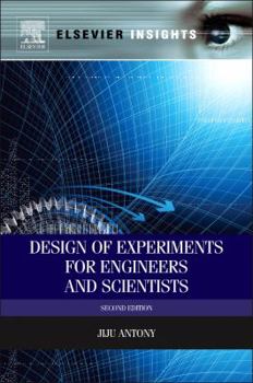 Hardcover Design of Experiments for Engineers and Scientists Book