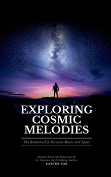 Exploring Cosmic Melodies: The Relationship Between Music and Space