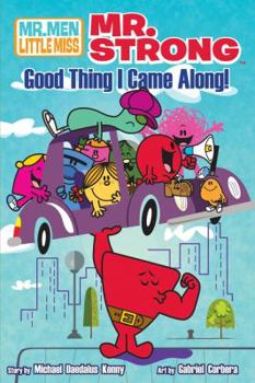 Paperback Mr. Strong: Good Thing I Came Along! Book