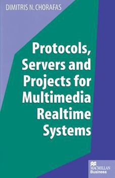 Paperback Protocols, Servers and Projects for Multimedia Realtime Systems Book