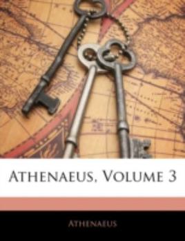 Paperback Athenaeus, Volume 3 [Greek, Ancient (To 1453)] Book