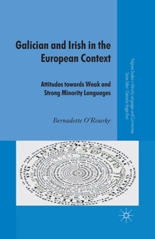 Paperback Galician and Irish in the European Context: Attitudes Towards Weak and Strong Minority Languages Book