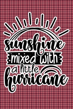 Sunshine Mixed With A Little Hurricane: Plaid Print Sassy Mom Journal / Snarky Notebook