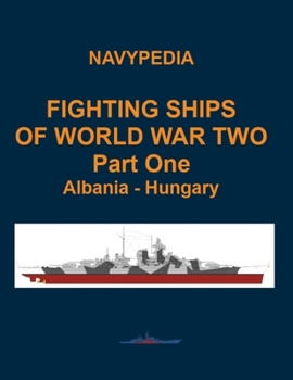 Paperback Fighting ships of World War Two 1937 - 1945 Part One Albania - Hungary Book