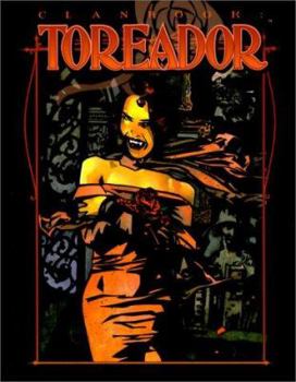 Clanbook: Toreador Revised - Book  of the Vampire: The Masquerade Clanbooks