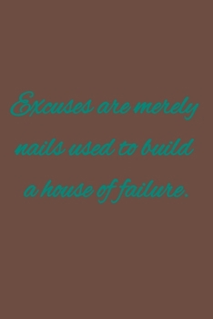 Paperback Excuses are merely nails used to build a house of failure: American proverbs Book