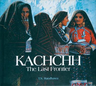Hardcover Kachchh the Last Frontier Book