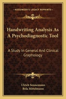 Paperback Handwriting Analysis As A Psychodiagnostic Tool: A Study In General And Clinical Graphology Book
