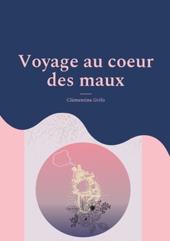 Paperback voyage au coeur des maux [French] Book