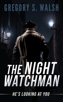 Paperback The Night Watchman: He's Looking at You Book