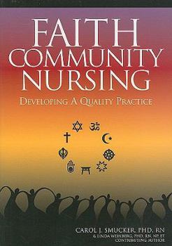 Paperback Faith Community Nursing: Developing a Quality Practice Book