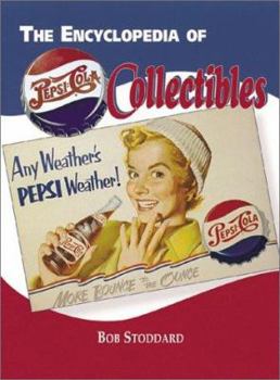 Hardcover The Encyclopedia of Pepsi-Cola Collectibles Book