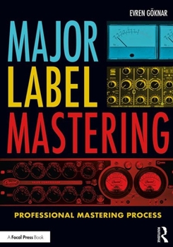 Paperback Major Label Mastering: Professional Mastering Process Book