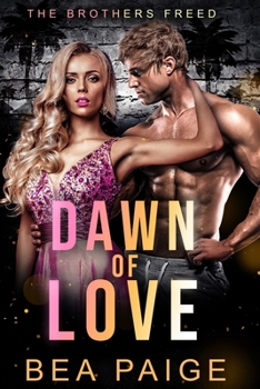 Dawn of Love - Book #3 of the Brothers Freed