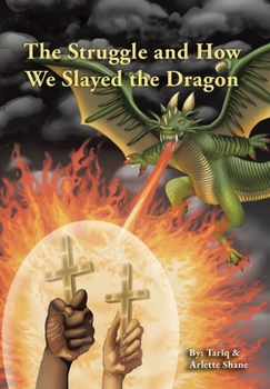 Hardcover The Struggle and How We Slayed the Dragon Book