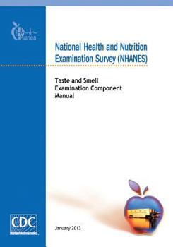 Paperback National Health and Nutrition Examination Survey (NHANES): Taste and Smell Examination Component Manual Book