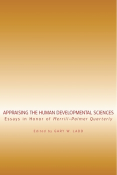 Paperback Appraising the Human Developmental Sciences: Essays in Honor of Merrill-Palmer Quarterly Book