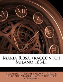 Paperback Maria Rosa. (Racconto.) Milano 1834... [Italian] Book