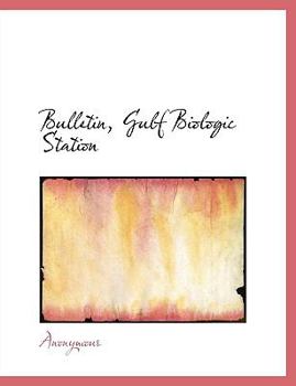 Bulletin, Gulf Biologic Station