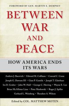 Hardcover Between War and Peace: How America Ends Its Wars Book