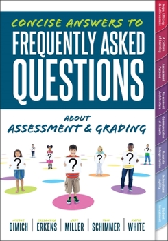 Paperback Concise Answers to Frequently Asked Questions about Assessment and Grading: (Your Guide to Solving the Most Challenging Questions about How to Effecti Book