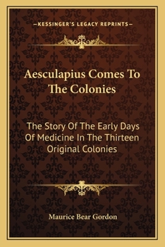 Aesculapius Comes to the Colonies