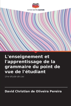 L'enseignement et l'apprentissage de la grammaire du point de vue de l'étudiant