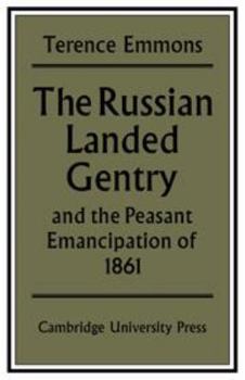 Hardcover The Russian Landed Gentry and the Peasant Emancipation of 1861 Book