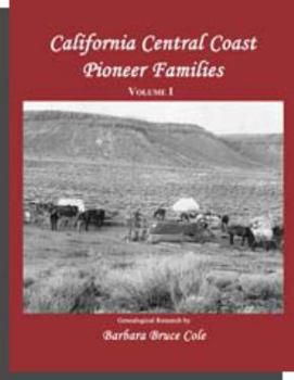 California Central Coast Pioneer Families. Two Volumes