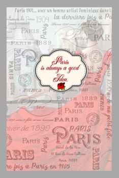 Paperback Paris is always a good idea: Lined Journal Book