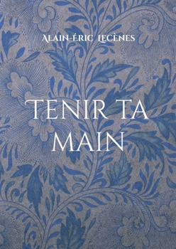 Paperback Tenir ta main [French] Book