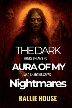 Paperback Dark Aura of My Nightmares Book