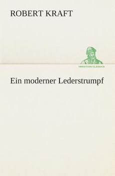 Ein moderner Lederstrumpf