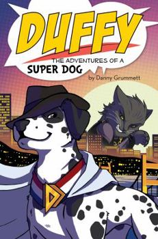 Paperback Duffy: The Adventures of a Super Dog Book